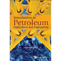 Introduction to Petroleum Exploration and Engineering