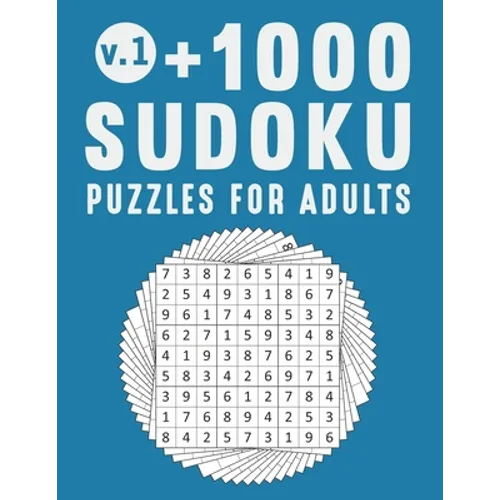 +1000 Sudoku Puzzles for Adults: 9 x 9 Classic Puzzle From Very Easy To Very Hard Large Print Sudoku Book Series (Volume 1)