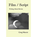 Film / Script: Writing About Movies