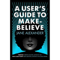 A User's Guide to Make-Believe