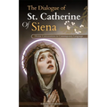 The Dialogue of St. Catherine Of Siena (Divine Conversations in Contemporary Language)