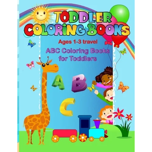 Toddler coloring books ages 1-3 travel: ABC coloring books for toddlers
