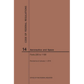 Code of Federal Regulation, Title 14, Aeronautics and Space, Parts 200-1199, 2019
