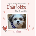 Charlotte The Adorable: Book 1 of the Sweet Charlotte Series