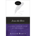 Jesus the Hero: A Guided Literary Study of the Gospels