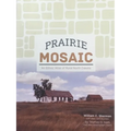 Prairie Mosaic: An Ethic Atlas of Rural North Dakota
