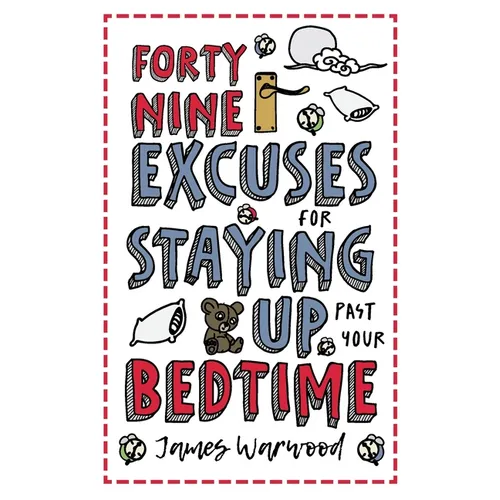 49 Excuses for Staying Up Past Your Bedtime