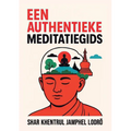 Een Authentieke Gids voor Meditatie