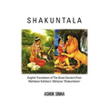 Shakuntala: English Translation of The Great Sanskrit Poet Mahakavi Kalidas's 'Abhijnan Shakuntalam