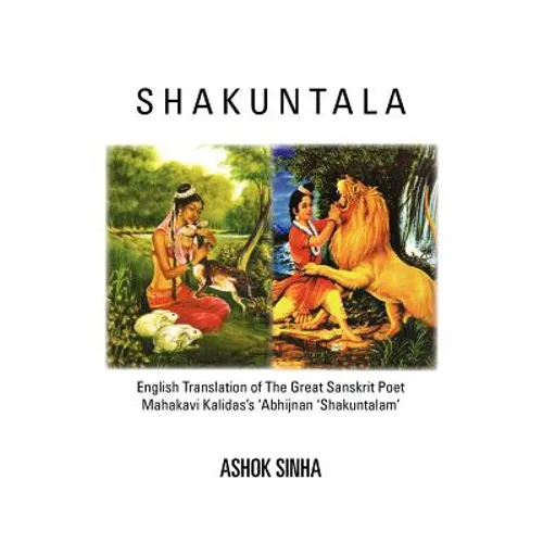 Shakuntala: English Translation of The Great Sanskrit Poet Mahakavi Kalidas's 'Abhijnan Shakuntalam