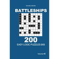Battleships - 200 Easy Logic Puzzles 9x9 (Volume 6)