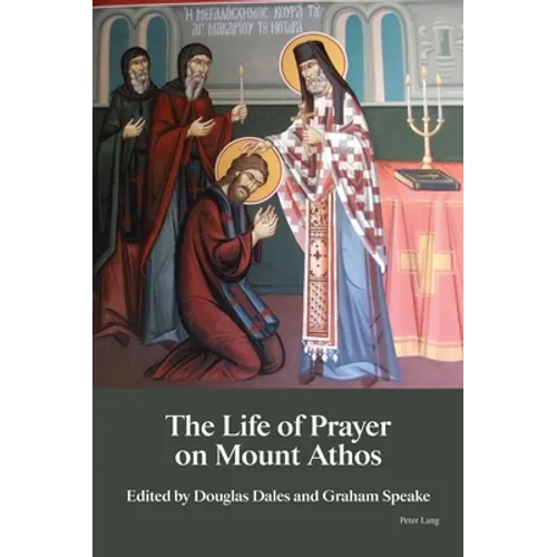 The Life of Prayer on Mount Athos