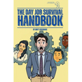 The Day Job Survival Handbook