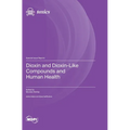Dioxin and Dioxin-Like Compounds and Human Health