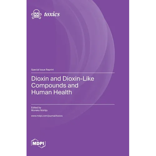 Dioxin and Dioxin-Like Compounds and Human Health