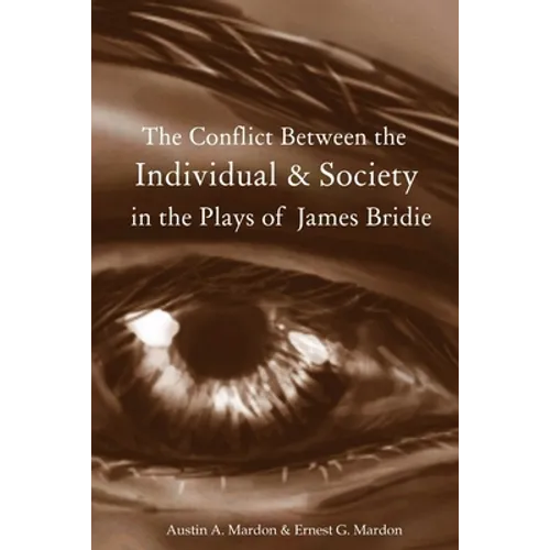 The Conflict Between the Individual & Society in the Plays of James Bridie