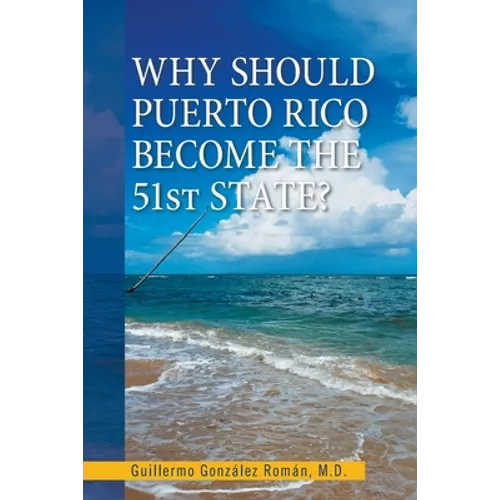 Why Should Puerto Rico Become the 51St State?