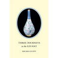 Three Journeys in the Levant