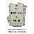 The Universe Is Hiring: Discover the Role You Were Born to Fill