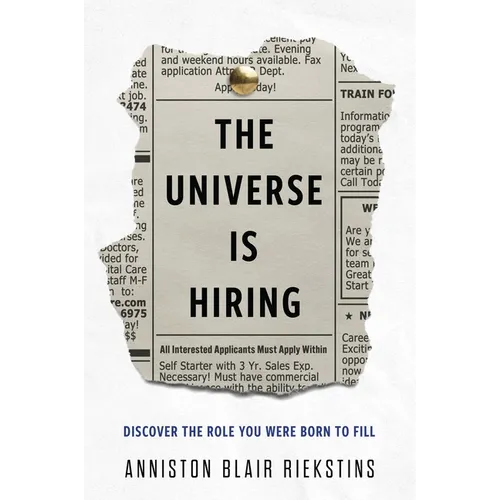 The Universe Is Hiring: Discover the Role You Were Born to Fill