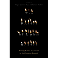 The Border of Lights Reader: Bearing Witness to Genocide in the Dominican Republic