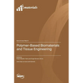 Polymer-Based Biomaterials and Tissue Engineering
