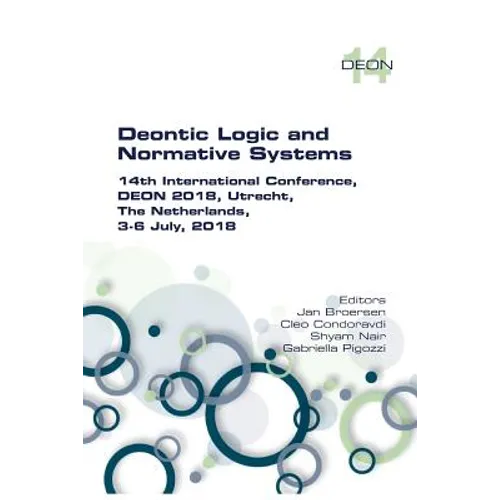 Deontic Logic and Normative Systems: 14th International Conference, DEON 2018, Utrecht, The Netherlands, 3-8 July 2018