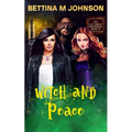 Witch and Peace: A Lily Sweet: Briar Witch Cozy Mystery Book 6