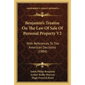 Benjamin's Treatise On The Law Of Sale Of Personal Property V2: With References To The American Decisions (1884)