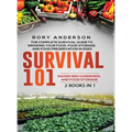 Survival 101 Raised Bed Gardening AND Food Storage: The Complete Survival Guide To Growing Your Own Food, Food Storage And Food Preservation in 2020