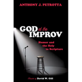 God at the Improv: Humor and the Holy in Scripture