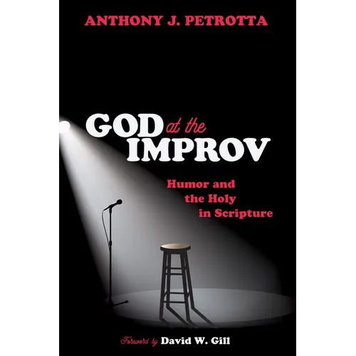 God at the Improv: Humor and the Holy in Scripture