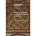 Magic and Heresy in Ancient Christian Literature