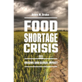 Food Shortage Crisis: Origins and Global Impact