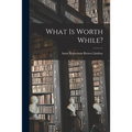What is Worth While?