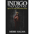 Keys to the Shadowland: Book 2 of the Indigo Traveler Series