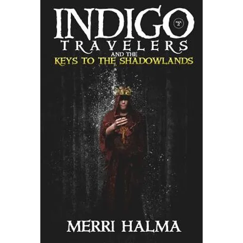 Keys to the Shadowland: Book 2 of the Indigo Traveler Series
