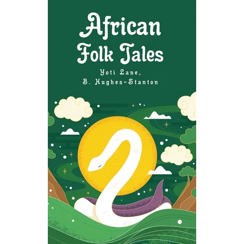 African Folk Tales: Yoti Lane, Blair Hughes-Stanton
