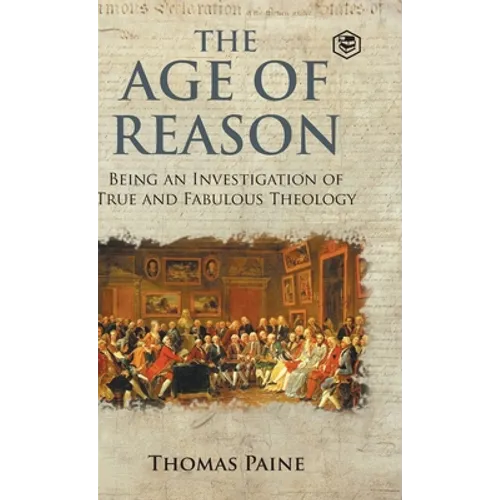The Age of Reason - Thomas Paine (Writings of Thomas Paine)