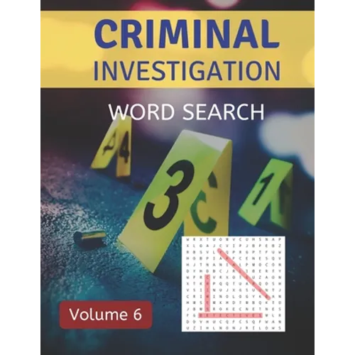 Criminal Investigation Word Search (Volume 6): Challenging Puzzle Games for Crime and Suspense Fans