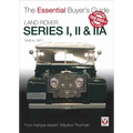 Land Rover Series I, II & Iia: The Essential Buyer's Guide