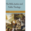 The Bible, Justice and Public Theology