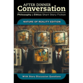 After Dinner Conversation - Nature of Reality