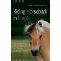 Riding Horseback in Purple: Re-Awakening the Dream of Owning a Horse