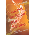 VISIONS de Samir Abi-Rached: De l'espace, il voulait au moins l'infini