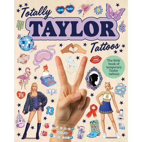 Totally Taylor Tattoos: The Little Book of Temporary Taylor Tattoos
