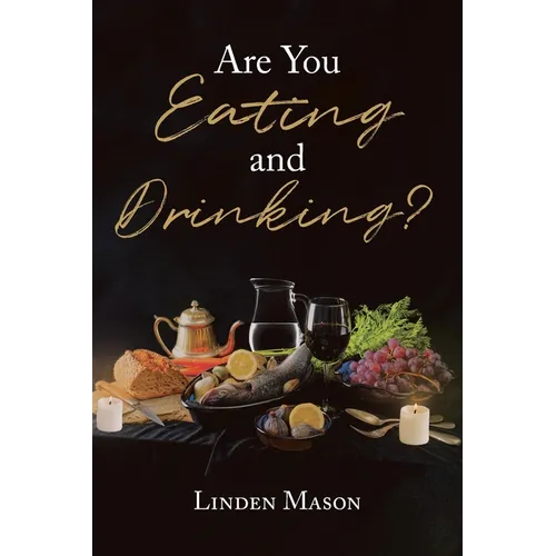 Are You Eating and Drinking?