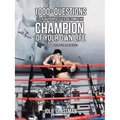 1000+ Questions to Ask Yourself to Become the Champion of Your Own Life: You Are the Hero You've Been Waiting for - Be Your Future Self Now.