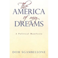 The America of My Dreams: A Political Manifesto