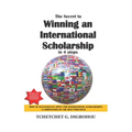 The Secret To Winning an International Scholarship: How To Successfully Apply for International Scholarships